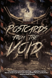 Postcards from the Void: Twenty-Five Tales of Horror and Dark Fantasy