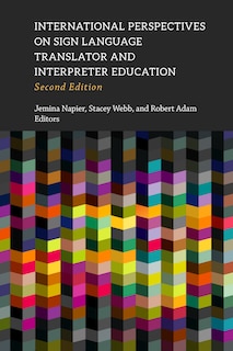 International Perspectives on Sign Language Translator and Interpreter Education