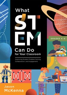 Front cover_What Stem Can Do for Your Classroom
