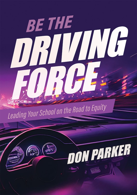 Front cover_BE THE DRIVING FORCE LEADING YOUR SCHOOL ON THE ROAD TO EQUI