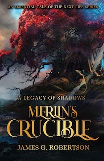 Couverture_Merlin's Crucible