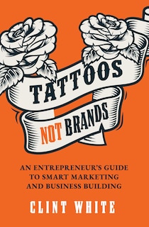 Front cover_Tattoos, Not Brands