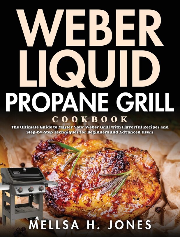 Couverture_Weber Liquid Propane Grill Cookbook