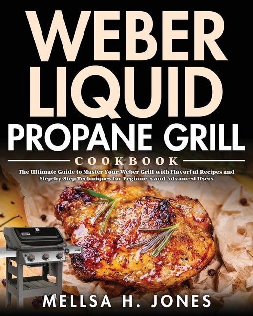 Front cover_Weber Liquid Propane Grill Cookbook