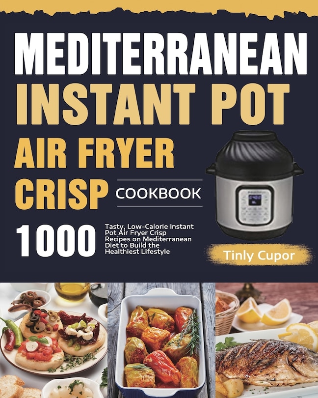 Couverture_Mediterranean Instant Pot Air Fryer Crisp Cookbook for Beginners