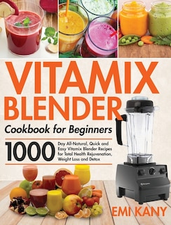 Front cover_Vitamix Blender Cookbook for Beginners