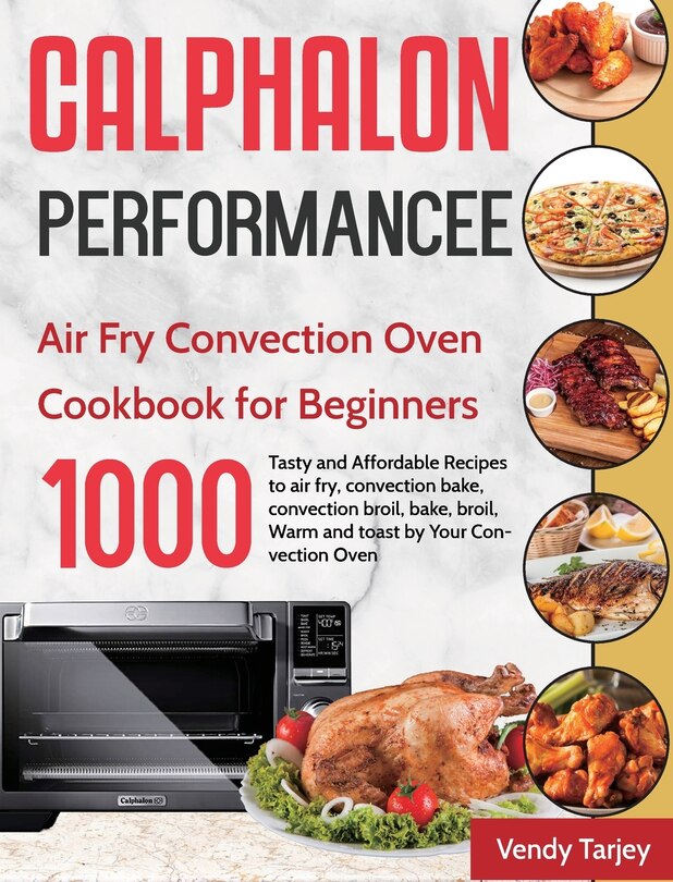 Couverture_Calphalon Performance Air Fry Convection Oven Cookbook for Beginners