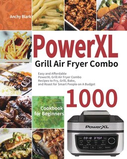 Front cover_PowerXL Grill Air Fryer Combo Cookbook for Beginners