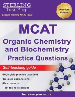 Front cover_Sterling Test Prep MCAT Organic Chemistry & Biochemistry Practice Questions