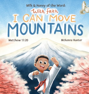 Couverture_Milk and Honey of the Word With Faith I Can Move Mountains