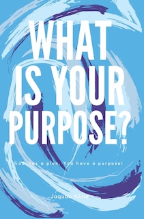 Couverture_What Is Your Purpose?