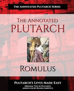 Front cover_The Annotated Plutarch - Romulus