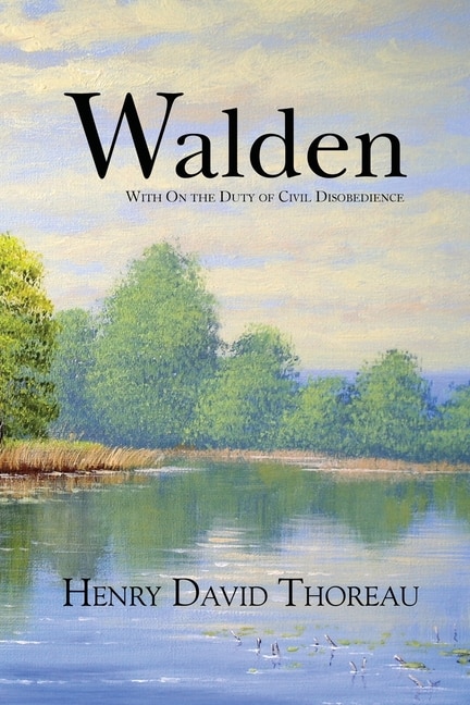 Couverture_Walden With On The Duty Of Civil Disobedience (reader's Library Classics)