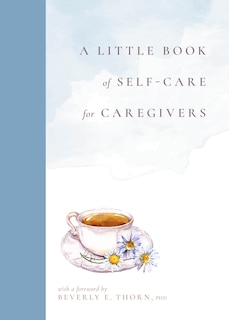 Front cover_A Little Book of Self-Care for Caregivers