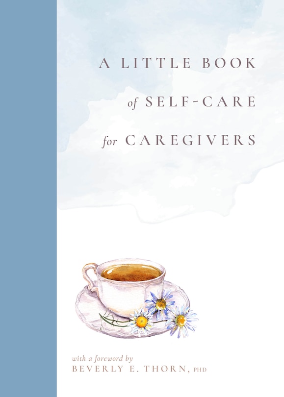 Front cover_A Little Book of Self-Care for Caregivers