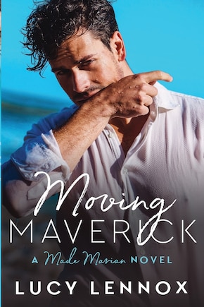 Moving Maverick: Made Marian Series Book 5