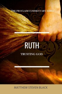 Front cover_Ruth (The Proclaim Commentary Series)