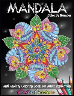 Front cover_Mandala Color By Number Anti Anxiety Coloring Book For Adult Relaxation