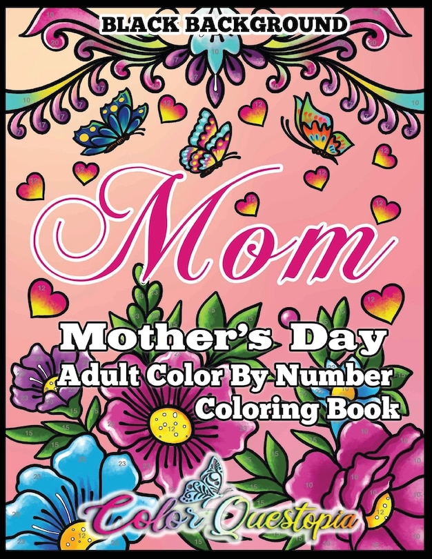 Couverture_Mother's Day Coloring Book - Mom- Adult Color By Number Black Background