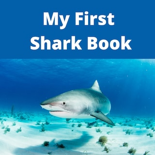 Front cover_My First Shark Book