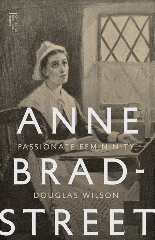 Anne Bradstreet: Passionate Femininity