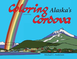 Front cover_Coloring Alaska's Cordova