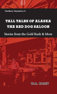Front cover_Tall Tales of Alaska The Red Dog Saloon