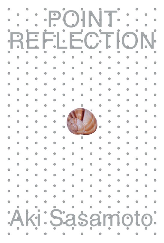 Front cover_Aki Sasamoto: Point Reflection