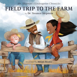 Front cover_Mr. Shipman's Kindergarten Chronicles Field Trip To The Farm