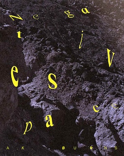 Front cover_A.K. Burns: Negative Space