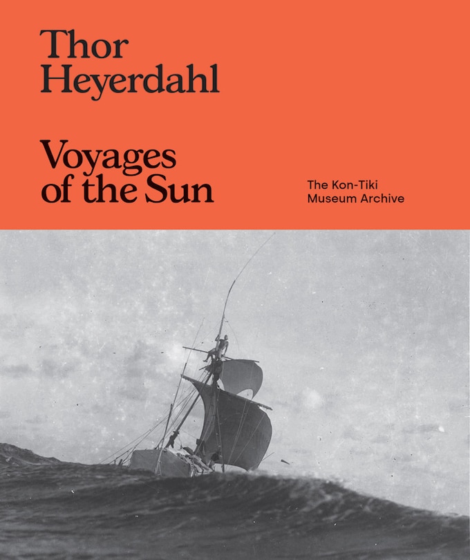 Front cover_Thor Heyerdahl: Voyages of the Sun