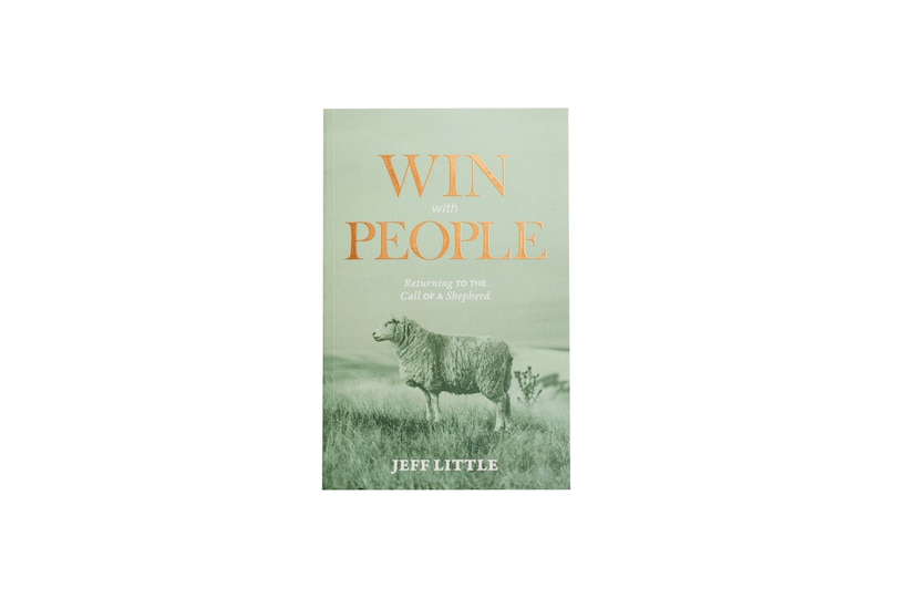Front cover_Win with People: Returning to the Call of a Shepherd (A Practical Field Guide for Pastors and Church Leaders to Care for People, Equip Teams, and Lead with Biblical Vision)