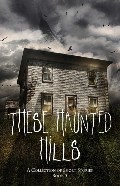 Front cover_These Haunted Hills