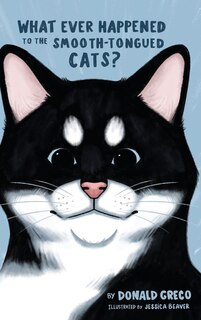 Couverture_What Ever Happened to the Smooth-Tongued Cats?