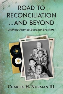 Front cover_Road to Reconciliation... And Beyond Unlikely Friends Become Brothers