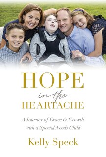 Hope in the Heartache: A Journey of Grace and Growth with a Special Needs Child