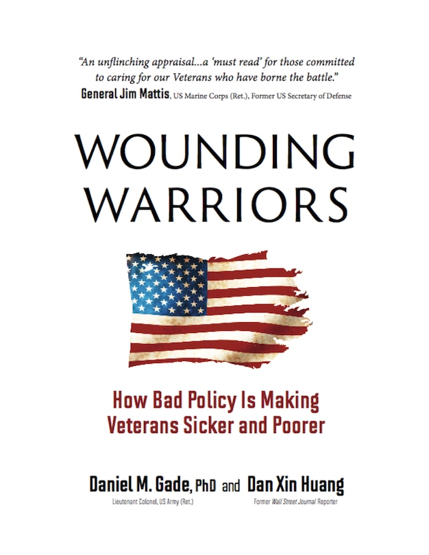 Wounding Warriors: How Bad Policy Is Making Veterans Sicker And Poorer