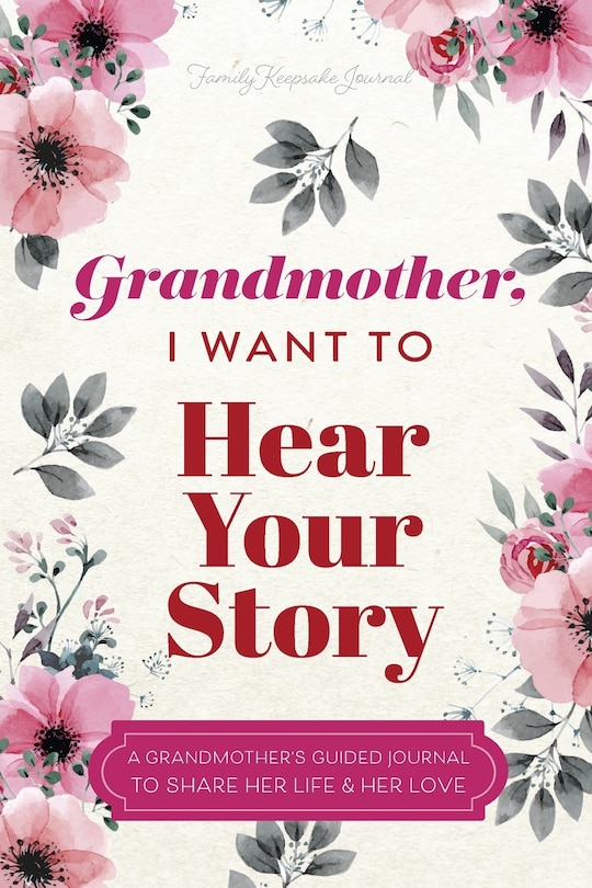 Front cover_Grandmother, I Want to Hear Your Story
