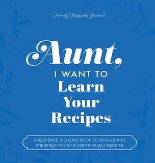 Front cover_Aunt, I Want to Learn Your Recipes
