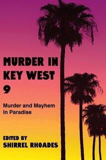 Front cover_Murder In Key West 9-Murder and Mayhem in Paradise