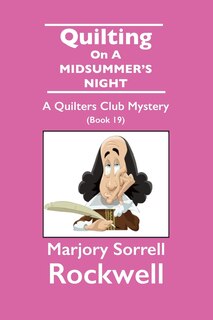 Front cover_Quilting On A Midsummer's Night-A Quilters Club Mystery #19