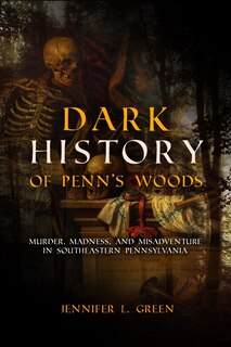Couverture_Dark History of Penn's Woods