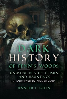 Couverture_Dark History of Penn's Woods II