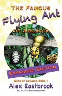 The Famous Flying Ant of Arcadia