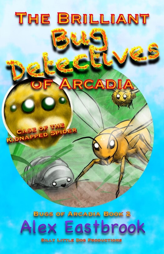 Front cover_The Brilliant Bug Detectives Of Arcadia