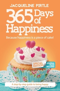 Front cover_365 Days of Happiness - Because happiness is a piece of cake