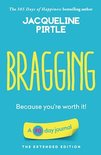 Front cover_Bragging - Because you're worth it