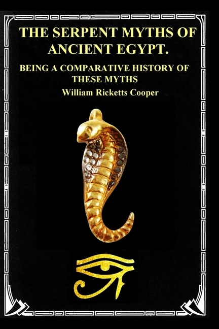 Front cover_The Serpent Myths of Ancient Egypt.