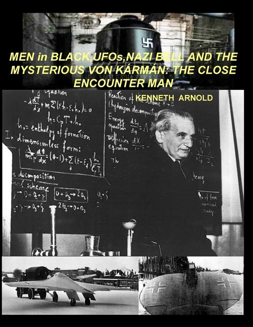 Front cover_MEN in BLACK, UFOs, NAZI BELL AND THE MYSTERIOUS VON KÁRMÁN