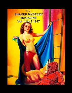Front cover_The Shaver Mystery Magazine Vol 1 No 2 1947
